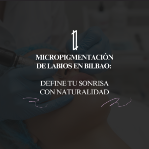 micropigmentación labios bilbao