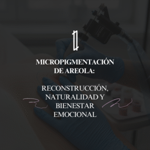 Micropigmentación de areola