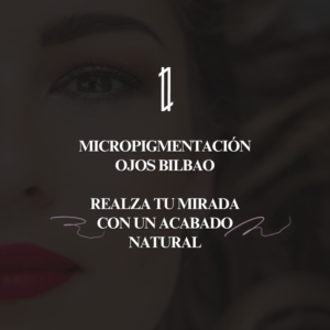 Micropigmentación ojos Bilbao